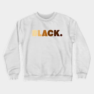 B.L.A.C.K. Pride Crewneck Sweatshirt